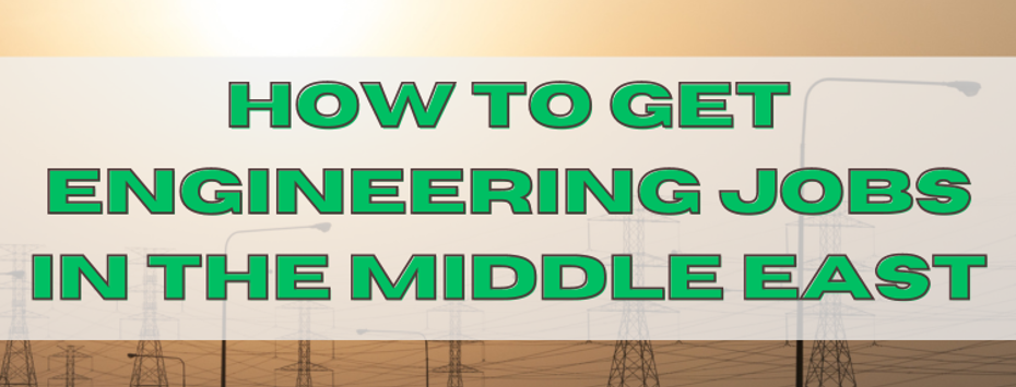 How To Get Engineering Jobs In The Middle East